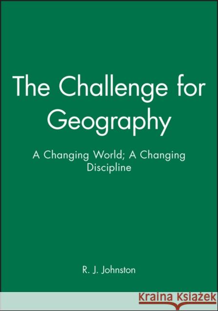 The Challenge for Geography: A Changing World; A Changing Discipline