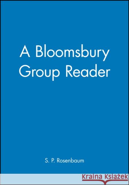 A Bloomsbury Group Reader: The Methods, Ideals and Politics of Social Inquiry