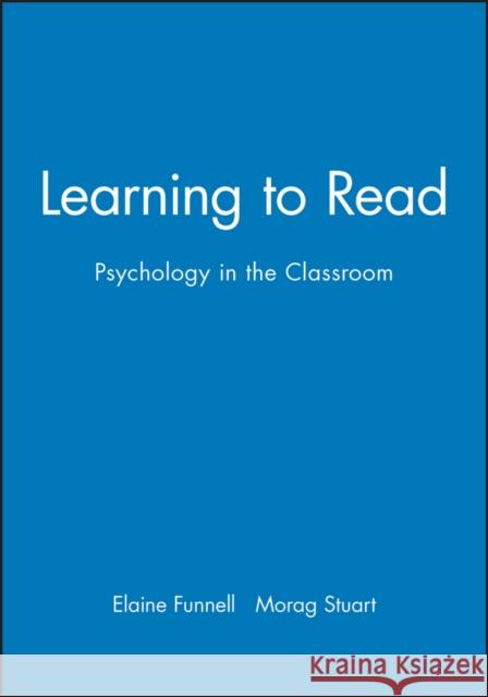 Learning to Read : Psychology in the Classroom