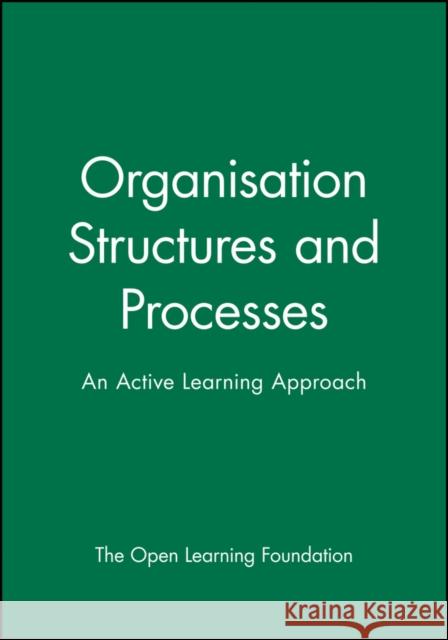 Organisation Structures and Processes: An Active Learning Approach