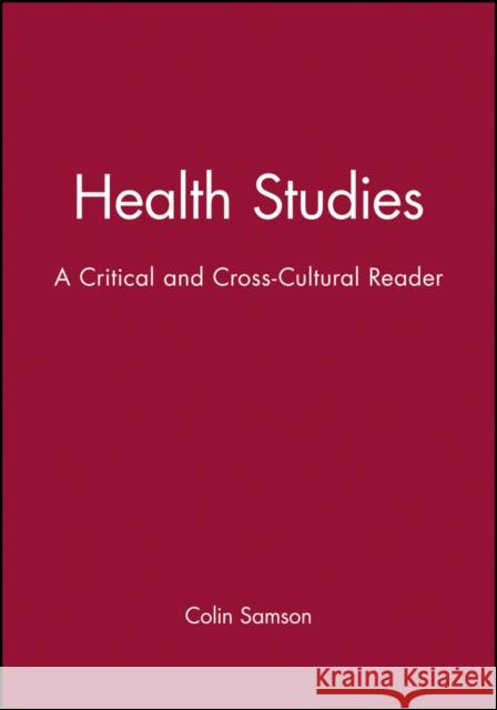 Health Studies: A Critical and Cross-Cultural Reader