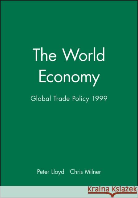 The World Economy: Global Trade Policy 1999