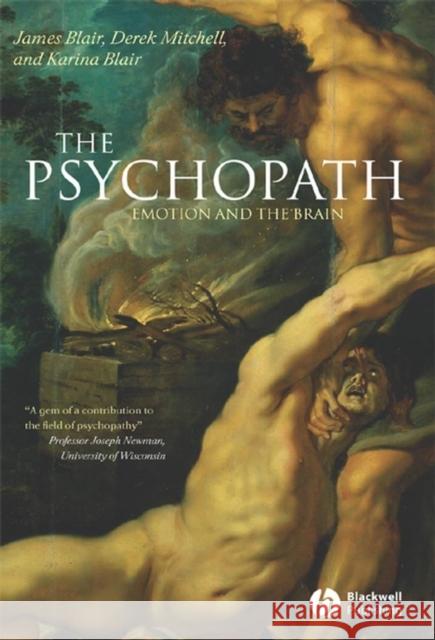 The Psychopath: Emotion and the Brain