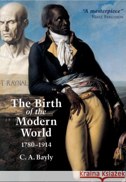 The Birth of the Modern World, 1780-1914: Global Connections and Comparisons