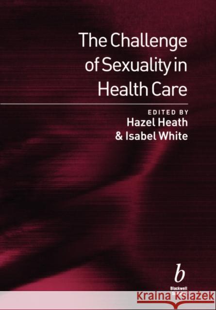 The Challenge of Sexuality in Health Care