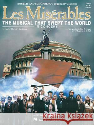 Les Miserables in Concert: The Musical That Swept the World