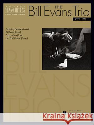 The Bill Evans Trio - Volume 1 (1959-1961): Featuring Transcriptions of Bill Evans (Piano), Scott Lafaro (Bass) and Paul Motian (Drums