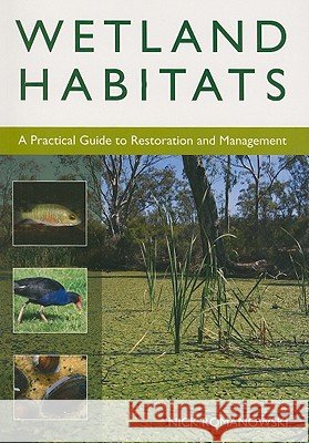 Wetland Habitats : A Practical Guide to Restoration and Management