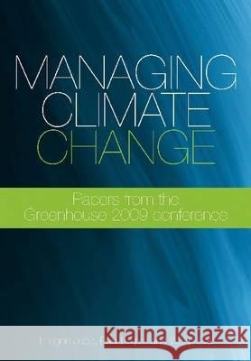 Managing Climate Change : Papers from the GREENHOUSE 2009 Conference