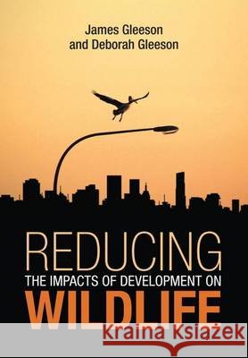 Reducing the Impacts of Development on Wildlife