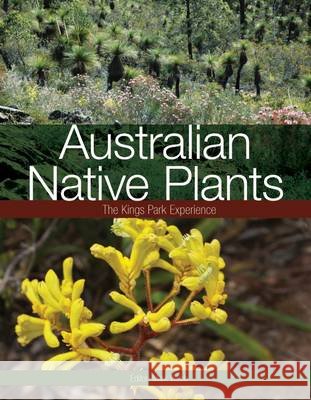Australian Native Plants: The Kings Park Experience