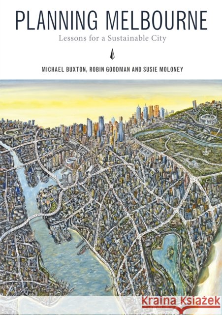 Planning Melbourne: Lessons for a Sustainable City