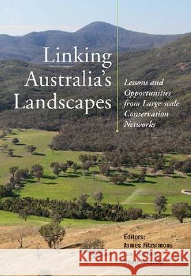 Linking Australia's Landscapes : Lessons and Opportunities from Large-scale Conservation Networks