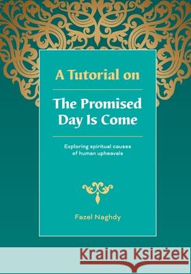 A Tutorial on the Promised Day Is Come: Spiritual Causes of Human Upheavals