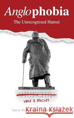 Anglophobia: The Unrecognised Hatred