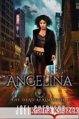 Angelina: (The Dead Realm Book 1)
