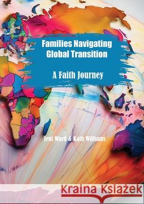 Families Navigating Global Transition: A Faith Journey