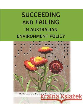 Succeeding and Failing in Australian Environment Policy