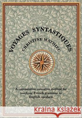 Voyages Syntastiques: A comparative-narrative method for teaching French to English speakers