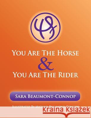 You are the Horse and You are the Rider