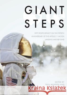 Giant Steps: Fifty poets reflect on the fifieth anniversary of the Apollo 11 moon landing