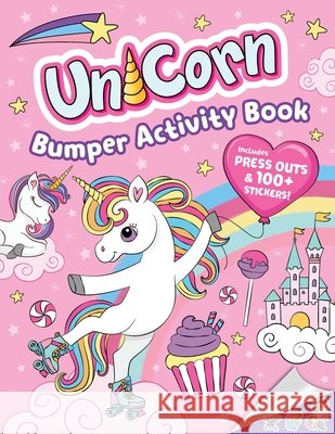 Unicorn: Bumper Activity Book: With Press-Outs and Over 100 Stickers!