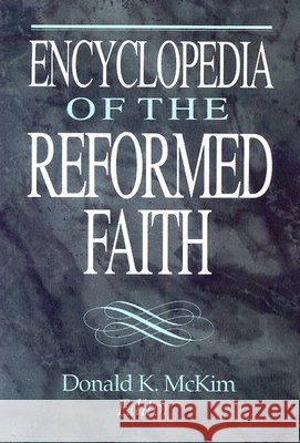 Encyclopedia of the Reformed Faith