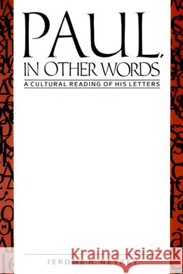 Paul, in Other Words: A Cultural Reading of His Letters