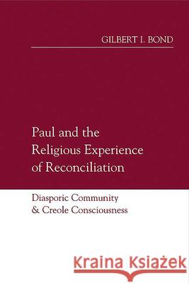 Paul and the Religious Experience of Reconciliation: Diasporic Community and Creole Consciousness