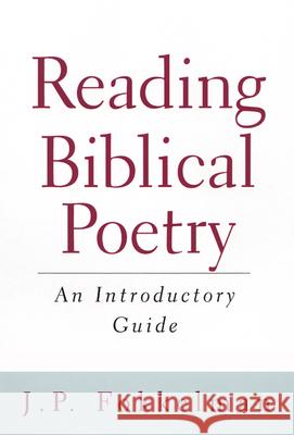 Reading Biblical Poetry: An Introductory Guide