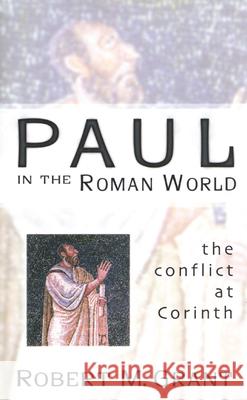 Paul in the Roman World: The Conflict at Corinth