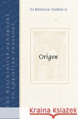 The Westminster Handbook to Origen