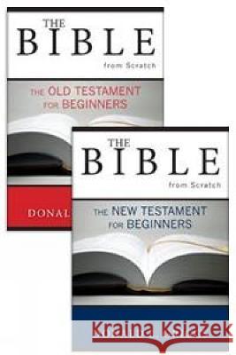 The Bible from Scratch, Two Volume Set: Old Testament for Beginners and New Testament for Beginners