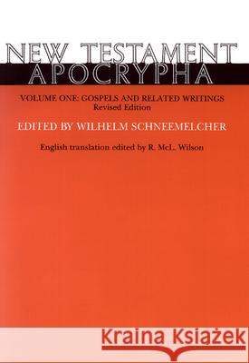 New Testament Apocrypha, Volume 1, Revised Edition: Gospels and Related Writings