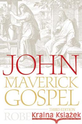 John, the Maverick Gospel, Third Edition