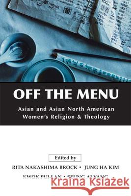 Off the Menu: Asian and Asian North American Women's Religion and Theology