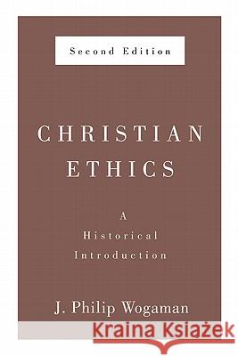 Christian Ethics, Second Edition: A Historical Introduction