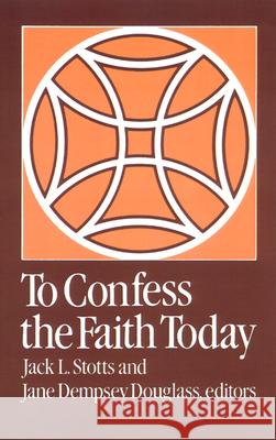 To Confess the Faith Today