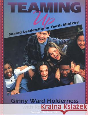 Teaming Up: Shared Leadership in Youth Ministry