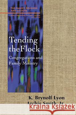 Tending the Flock: Congregations and Family Ministry