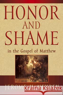 Honor and Shame in the Gospel of Matthew