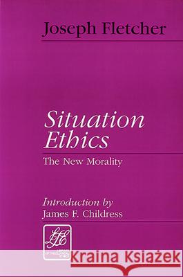 Situation Ethics: The New Morality