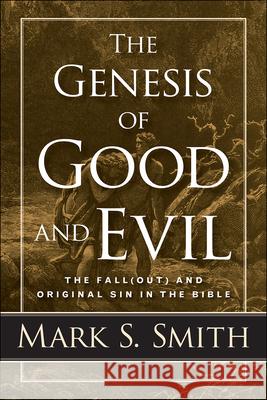 The Genesis of Good and Evil