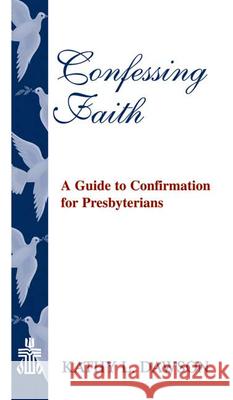 Confessing Faith: A Guide to Confirmation for Presbyterians