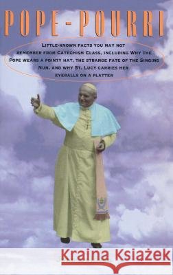 Pope-Pourri: What You Don't Remember from Catholic School