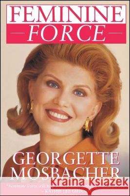 Feminine Force: Release the Power Within You to Create the Life You Deserve