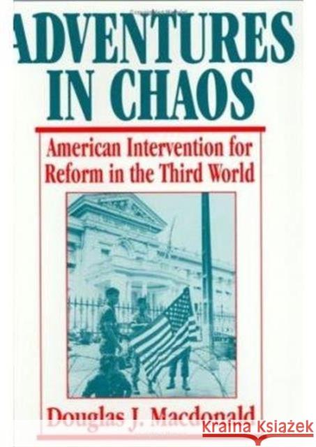 Adventures in Chaos: American Intervention for Reform in the Third World