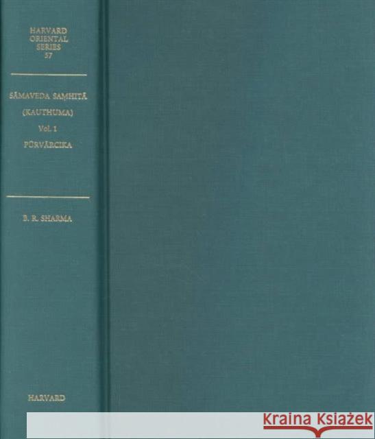 Sāmaveda Samhitā Of the Kauthuma School: With Padapāṭha and the Commentaries of Madhava, Bharatasvāmin and Sayaṇa