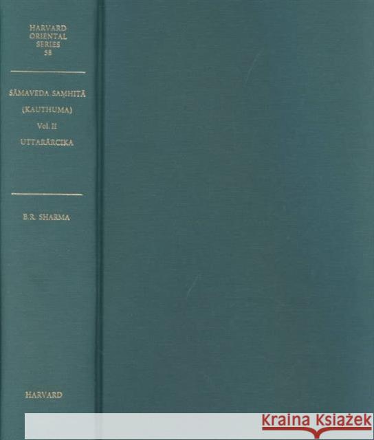 Sāmaveda Samhitā Of the Kauthuma School: With Padapāṭha and the Commentaries of Madhava, Bharatasvāmin and Sayaṇa