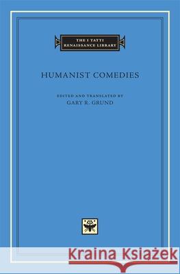 Humanist Comedies